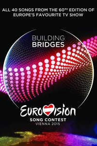 Постер к Евровидение 2015 / Eurovision Song Contest Vienna 2015 (2015)