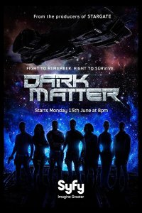 Постер к Темная материя (1 сезон) / Dark Matter (2015)