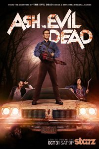 Постер к Эш против Зловещих мертвецов (1 сезон) / Ash vs Evil Dead (2015)