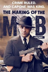 Постер к Рождение мафии: Чикаго (2 сезон) / The Making of the Mob: Chicago (2016)