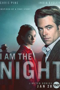 Постер к Имя мне Ночь (1 сезон) / I Am the Night (2019)