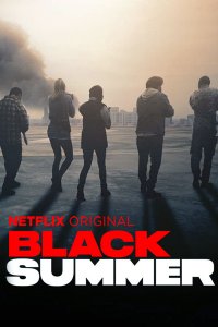 Постер к Чёрное лето (1 сезон) / Black Summer (2019) WEB-DLRip