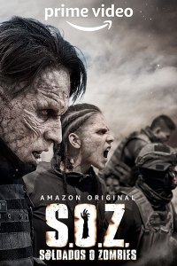 Постер к Солдаты-зомби (1 сезон) / S.O.Z: Soldados o Zombies (2021) WEB-DLRip